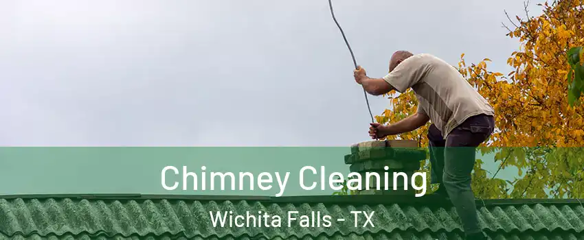  Chimney Cleaning Wichita Falls - TX