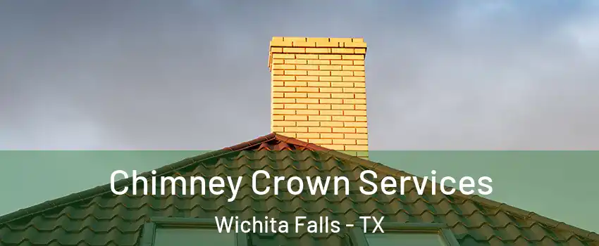  Chimney Crown Services Wichita Falls - TX