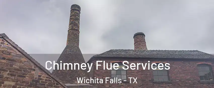  Chimney Flue Services Wichita Falls - TX