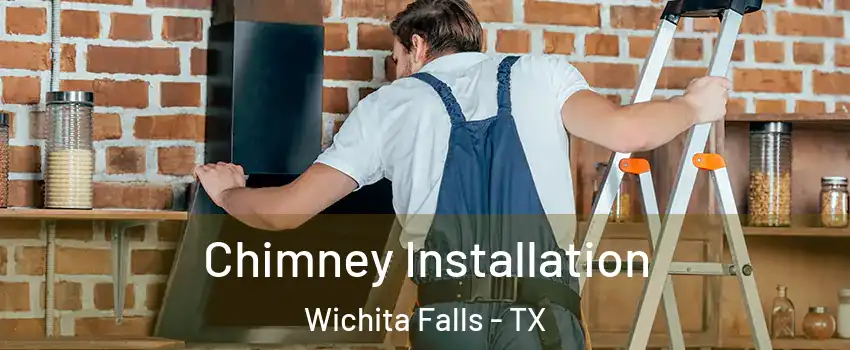  Chimney Installation Wichita Falls - TX