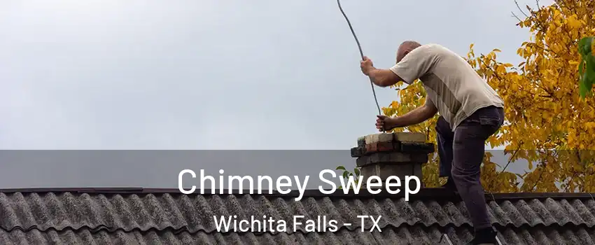  Chimney Sweep Wichita Falls - TX