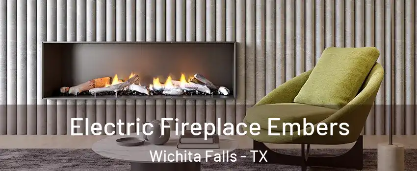  Electric Fireplace Embers Wichita Falls - TX