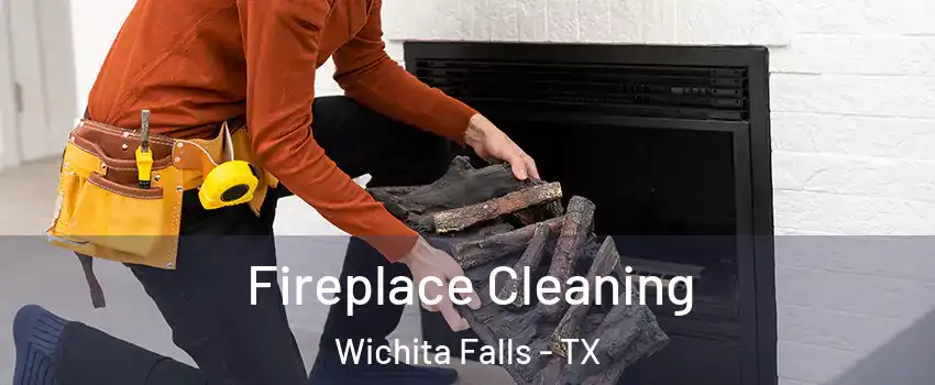  Fireplace Cleaning Wichita Falls - TX