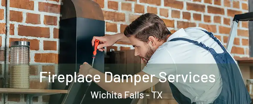  Fireplace Damper Services Wichita Falls - TX
