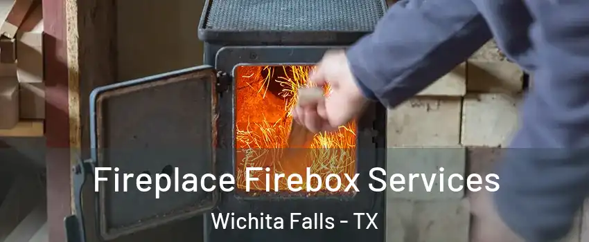  Fireplace Firebox Services Wichita Falls - TX