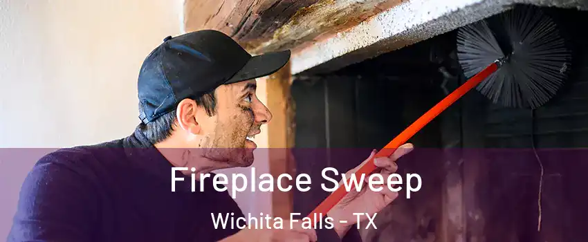  Fireplace Sweep Wichita Falls - TX
