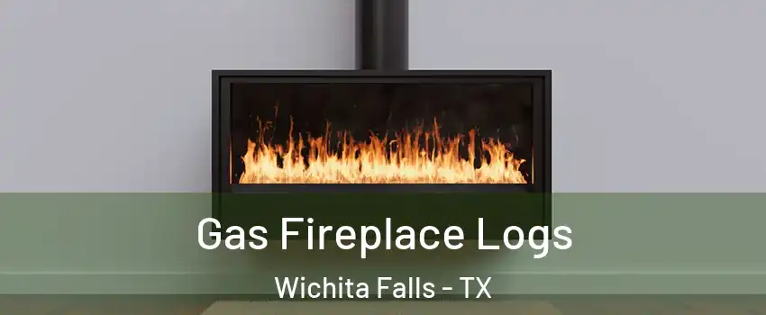  Gas Fireplace Logs Wichita Falls - TX