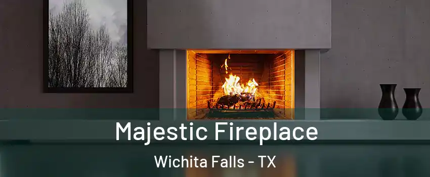  Majestic Fireplace Wichita Falls - TX