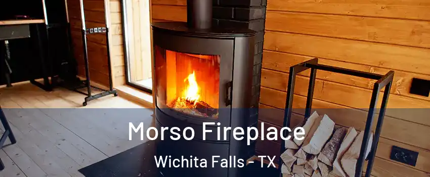  Morso Fireplace Wichita Falls - TX