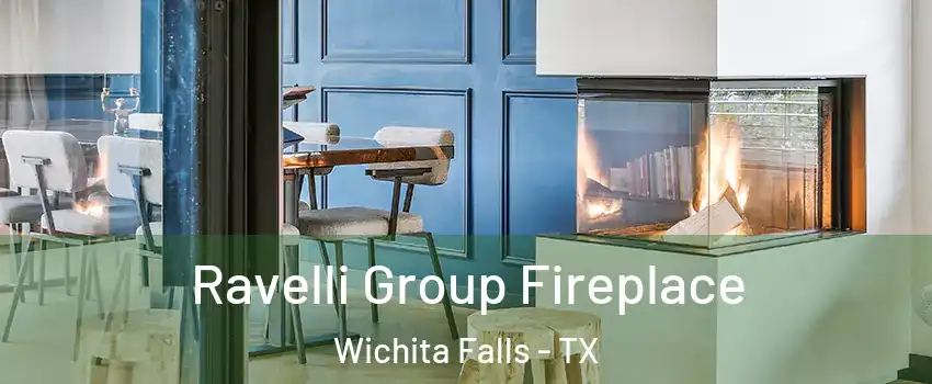  Ravelli Group Fireplace Wichita Falls - TX