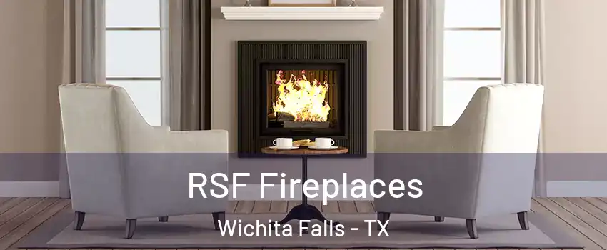  RSF Fireplaces Wichita Falls - TX