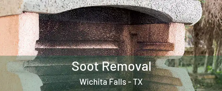  Soot Removal Wichita Falls - TX
