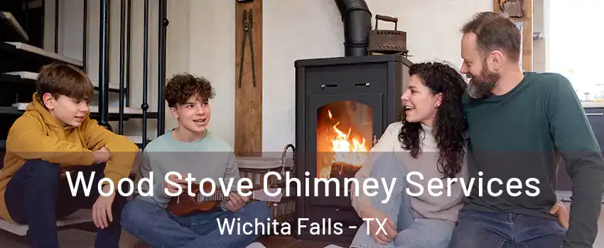  Wood Stove Chimney Services Wichita Falls - TX